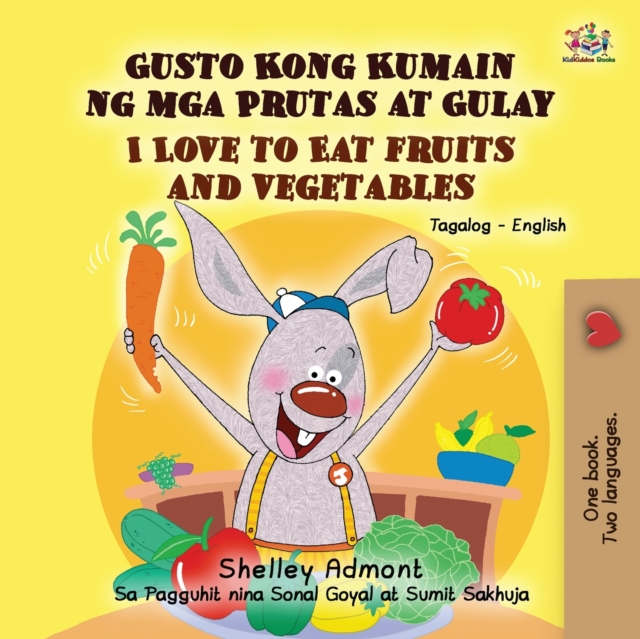 I Love to Eat Fruits and Vegetables (Tagalog English Bilingual Book), Paperback / softback Book