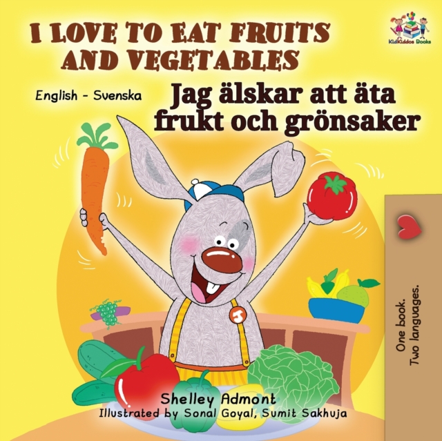 I Love to Eat Fruits and Vegetables (English Swedish Bilingual Book), Paperback / softback Book