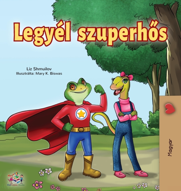 Being a Superhero (Hungarian Edition), Hardback Book