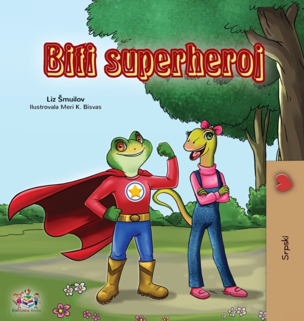 Being a Superhero (Serbian Children's Book - Latin alphabet), Hardback Book