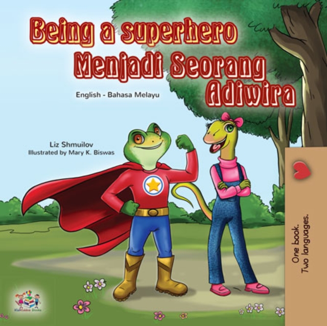 Being a Superhero Menjadi Seorang Adiwira : English Malay Bilingual Book for Children, EPUB eBook