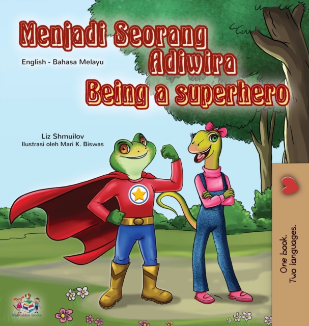 Being a Superhero (Malay English Bilingual Book for Kids), Hardback Book