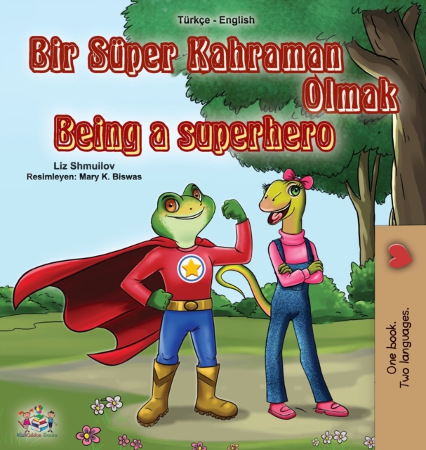 Being a Superhero (Turkish English Bilingual Book for Kids), Hardback Book