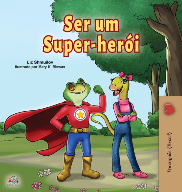 Being a Superhero (Portuguese Book for Children -Brazil) : Brazilian Portuguese, Hardback Book
