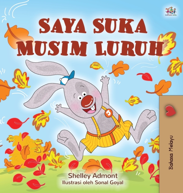 I Love Autumn (Malay Book for Kids), Hardback Book