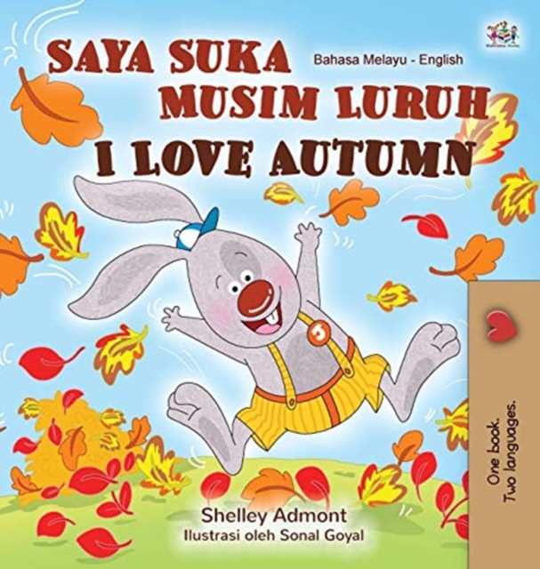 I Love Autumn (Malay English Bilingual Book for Kids), Hardback Book
