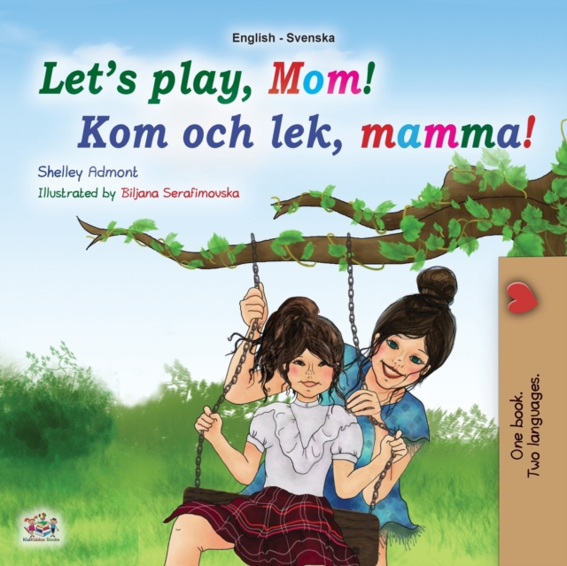 Let's play, Mom! (English Swedish Bilingual Book for Kids), Paperback / softback Book