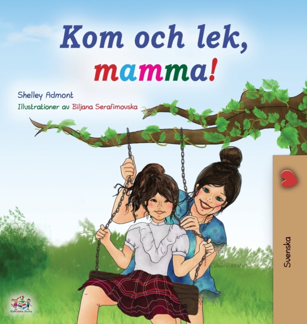 Let's play, Mom! (Swedish Children's Book), Hardback Book