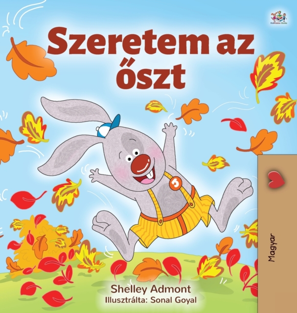 I Love Autumn (Hungarian Book for Kids), Hardback Book