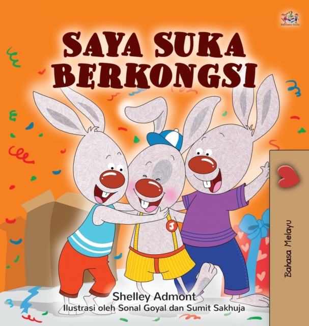 I Love to Share (Malay Children's Book), Hardback Book
