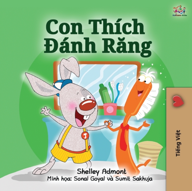 I Love to Brush My Teeth (Vietnamese Book for Kids) : Vietnamese Edition, Paperback / softback Book