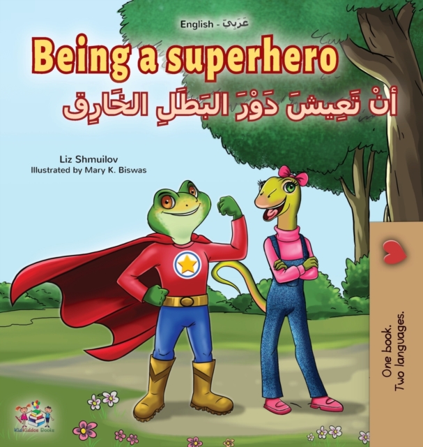 Being a Superhero (English Arabic Bilingual Book for Kids), Hardback Book