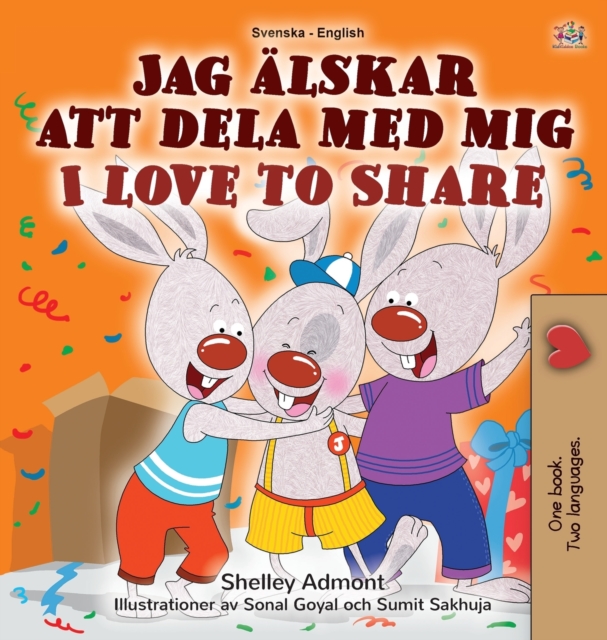 I Love to Share (Swedish English Bilingual Children's Book), Hardback Book