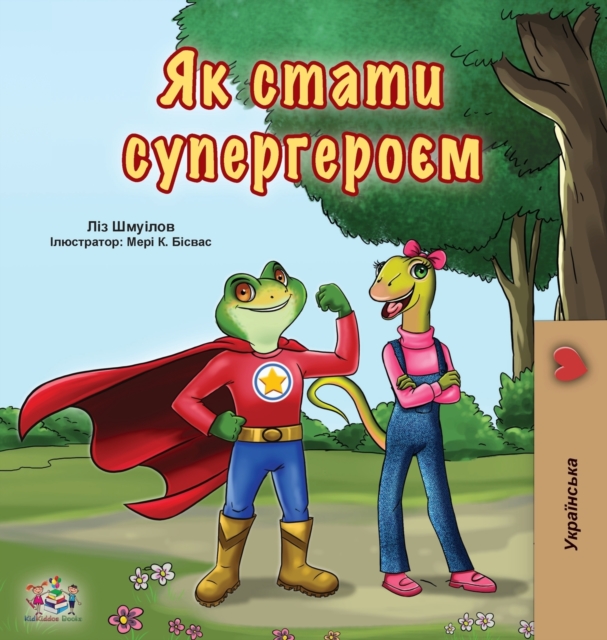 Being a Superhero (Ukrainian Book for Kids), Hardback Book