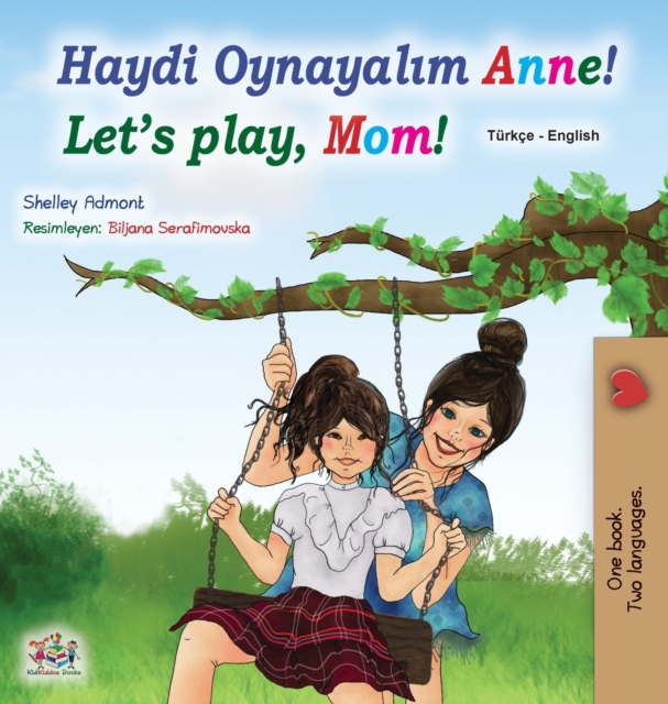 Let's play, Mom! (Turkish English Bilingual Book for Kids), Hardback Book