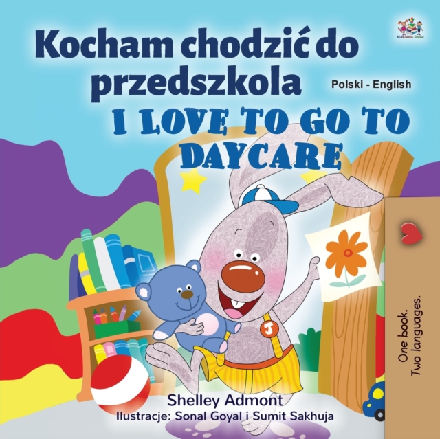 I Love to Go to Daycare (Polish English Bilingual Children's Book), Paperback / softback Book