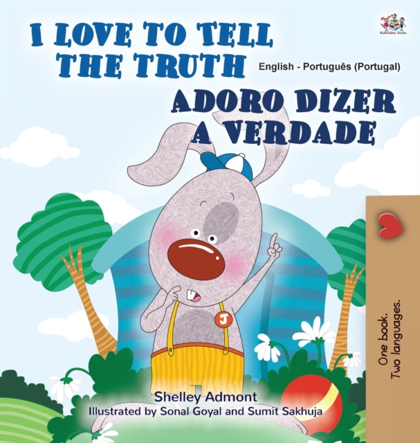 I Love to Tell the Truth (English Portuguese Bilingual Book for Kids - Portugal) : European Portuguese, Hardback Book
