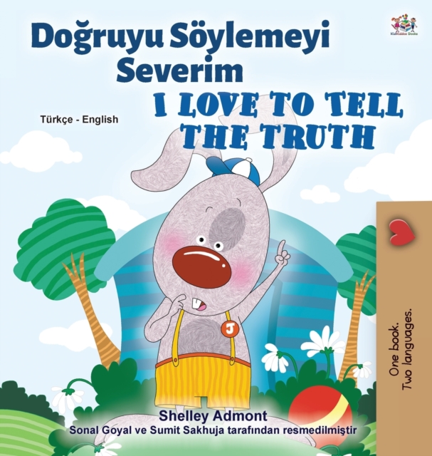 I Love to Tell the Truth (Turkish English Bilingual Book for Kids), Hardback Book