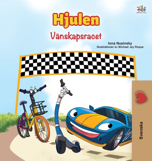 The Wheels -The Friendship Race (Swedish Children's Book), Hardback Book