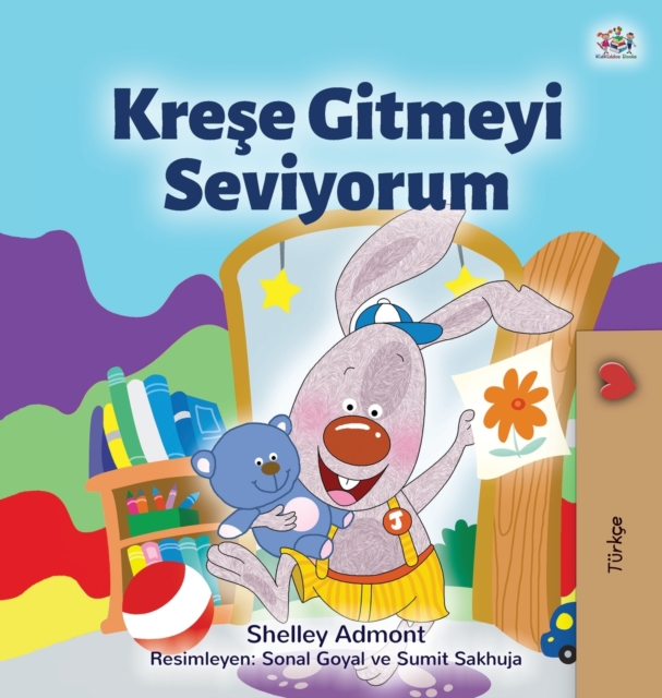 I Love to Go to Daycare (Turkish Children's Book), Hardback Book