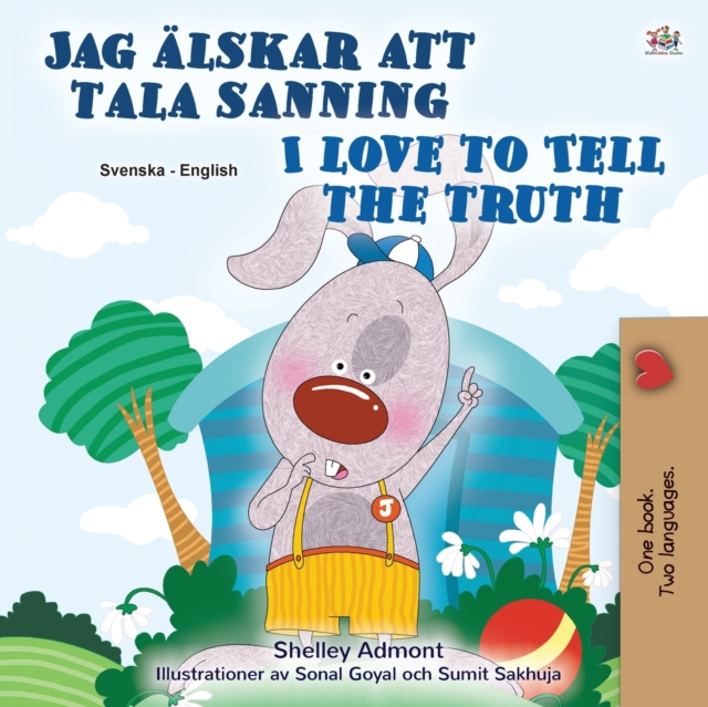 I Love to Tell the Truth (Swedish English Bilingual Children's), Paperback / softback Book