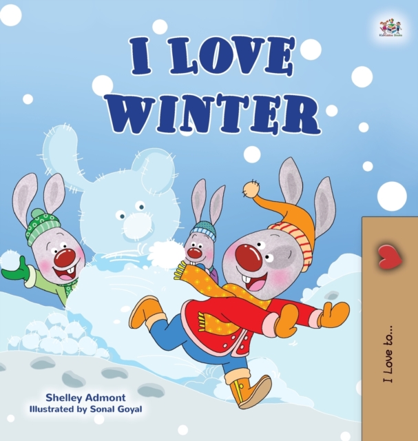 I Love Winter : Children's Seasons book, Hardback Book