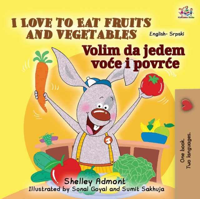 I Love to Eat Fruits and Vegetables (English Serbian Bilingual Book for Kids - Latin alphabet), Paperback / softback Book