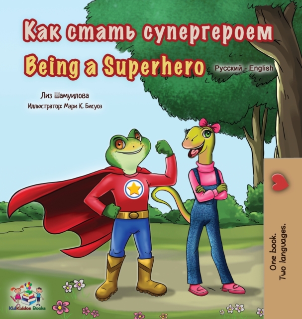 Being a Superhero (Russian English Bilingual Book for Kids), Hardback Book