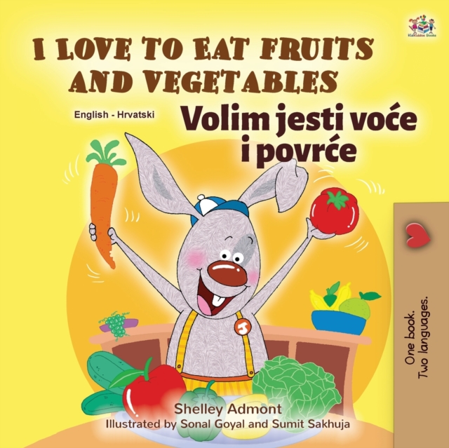 I Love to Eat Fruits and Vegetables (English Croatian Bilingual Book for Kids), Paperback / softback Book