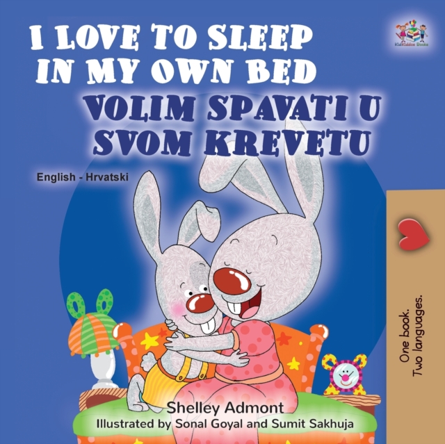 I Love to Sleep in My Own Bed (English Croatian Bilingual Book for Kids), Paperback / softback Book