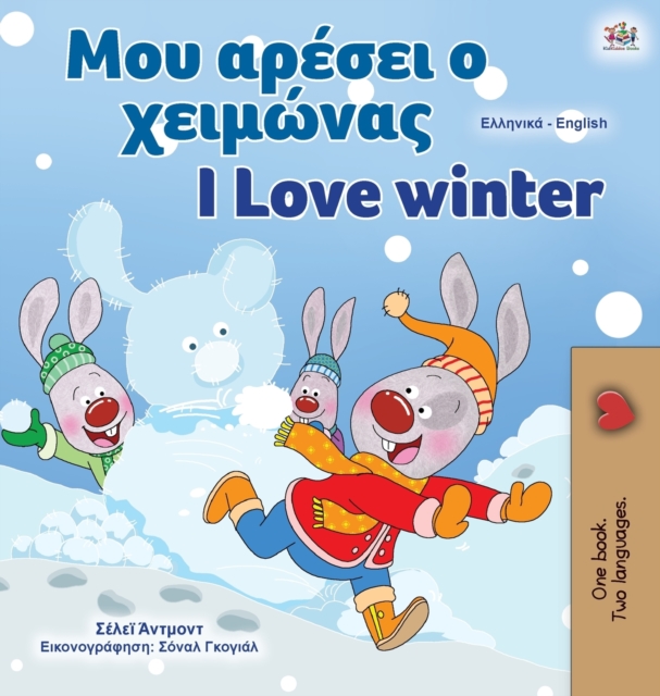 I Love Winter (Greek English Bilingual Book for Kids), Hardback Book