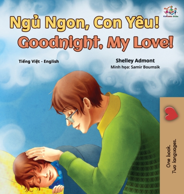 Goodnight, My Love! (Vietnamese English Bilingual Book for Kids), Hardback Book