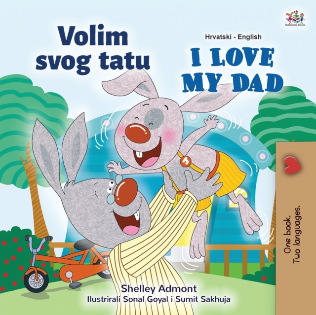 I Love My Dad (Croatian English Bilingual Children's Book), Paperback / softback Book