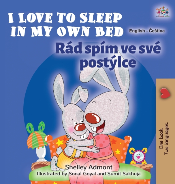 I Love to Sleep in My Own Bed (English Czech Bilingual Book for Kids), Hardback Book