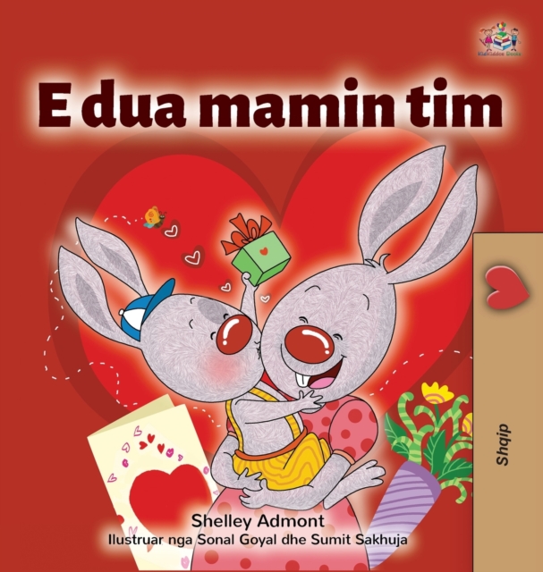 I Love My Mom (Albanian Children's Book), Hardback Book