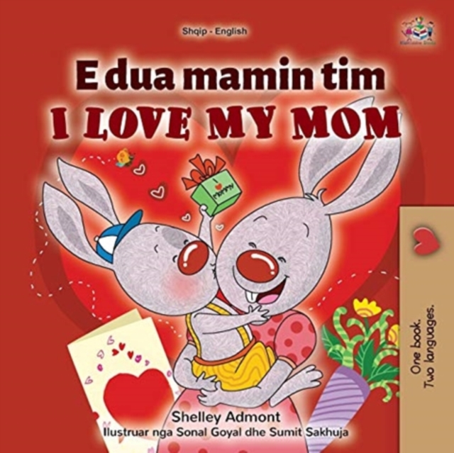 I Love My Mom (Albanian English Bilingual Children's Book), Paperback / softback Book