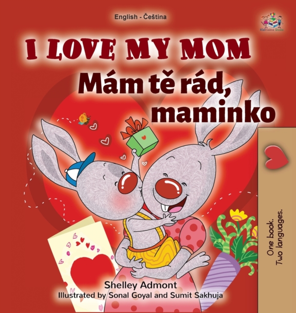 I Love My Mom (English Czech Bilingual Book for Kids), Hardback Book