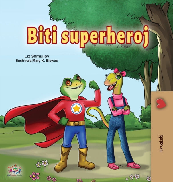 Being a Superhero (Croatian Children's Book), Hardback Book