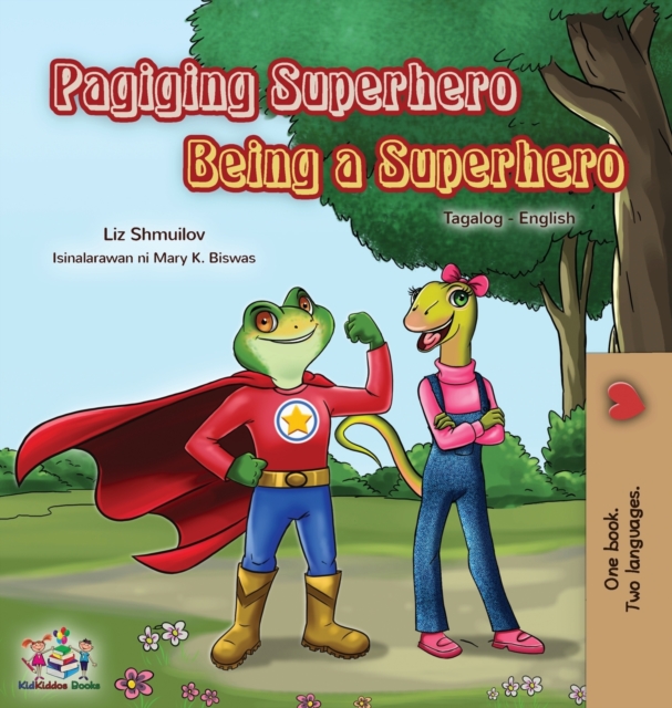 Being a Superhero (Tagalog English Bilingual Book for Kids) : Filipino children's book, Hardback Book