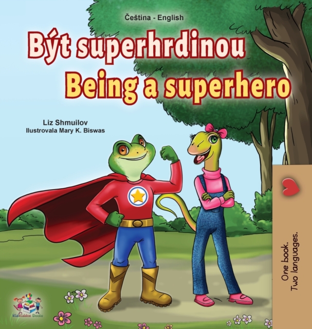 Being a Superhero (Czech English Bilingual Book for Kids), Hardback Book