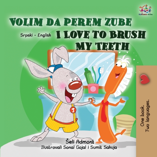 I Love to Brush My Teeth (Serbian English Bilingual Children's Book -Latin Alphabet), Paperback / softback Book