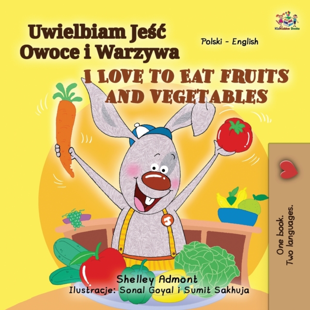 I Love to Eat Fruits and Vegetables (Polish English Bilingual Book for Kids), Paperback / softback Book