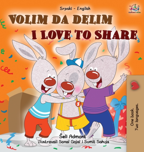 I Love to Share (Serbian English Bilingual Children's Book -Latin Alphabet), Hardback Book