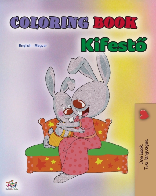 Coloring book #1 (English Hungarian Bilingual edition) : Language learning colouring and activity book, Paperback / softback Book