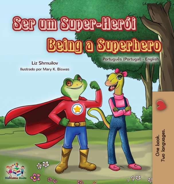 Being a Superhero (Portuguese English Bilingual Book for Kids- Portugal), Hardback Book