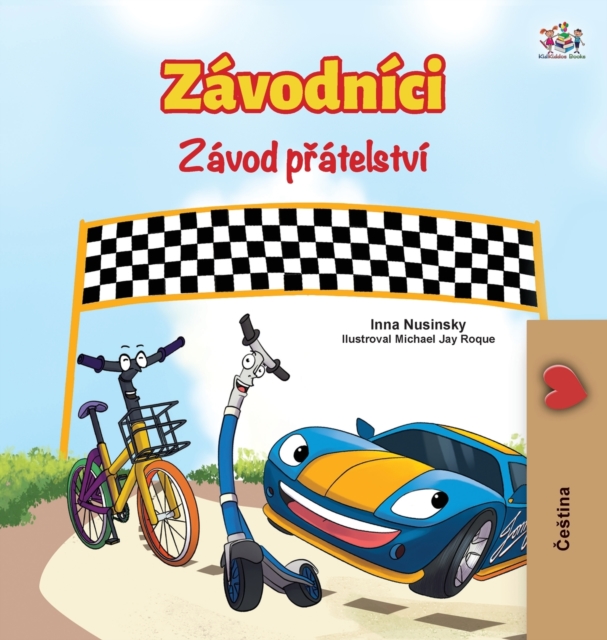 The Wheels The Friendship Race (Czech Book for Kids), Hardback Book