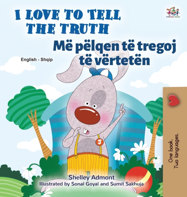 I Love to Tell the Truth (English Albanian Bilingual Children's Book), Hardback Book