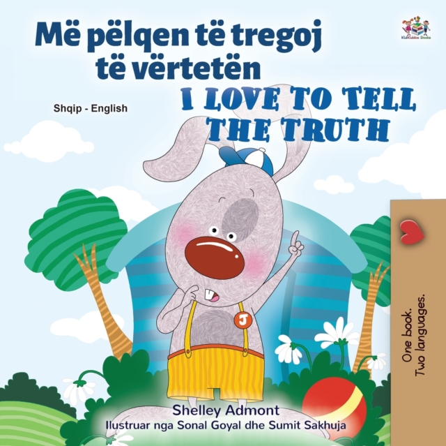 I Love to Tell the Truth (Albanian English Bilingual Children's Book), Paperback / softback Book