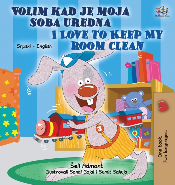 I Love to Keep My Room Clean (Serbian English Bilingual Children's Book - Latin alphabet), Hardback Book