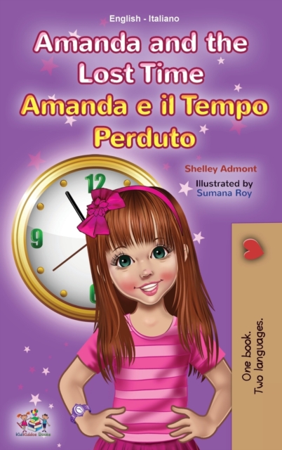 Amanda and the Lost Time (English Italian Bilingual Book for Kids), Hardback Book